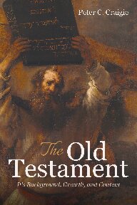 The Old Testament: It’s Background, Growth, and Content