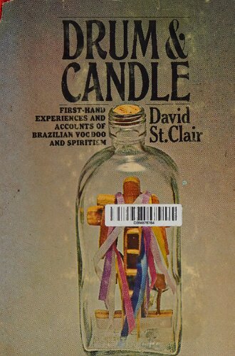 Drum and candle: first-hand experiences and accounts of voodoo and spiritism