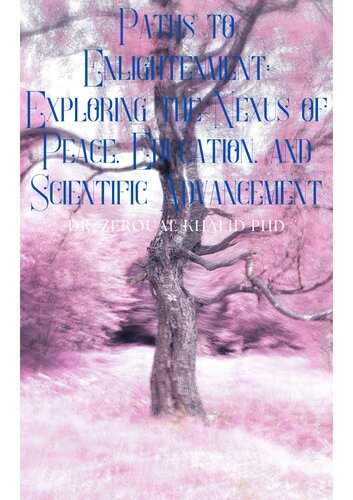 Paths to enlightenment Exploring the nexus of peace education and scientific advancement