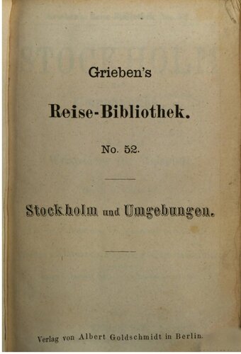 Stockholm und Umgebungen : Vollständiger Wegweiser für Reisende