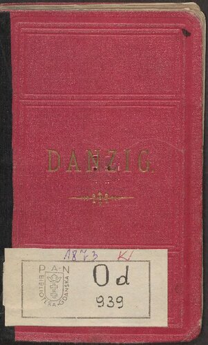 Danzig. Ein Führer durch die Stadt und ihre Umgegend