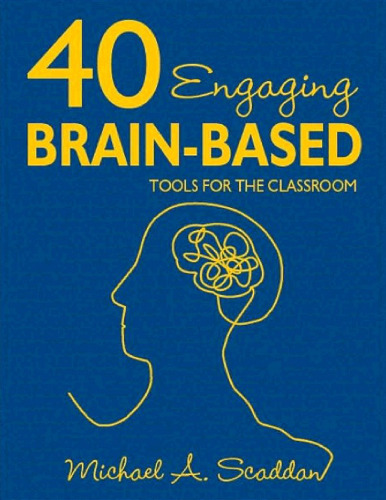 40 Engaging Brain-Based Tools for the Classroom