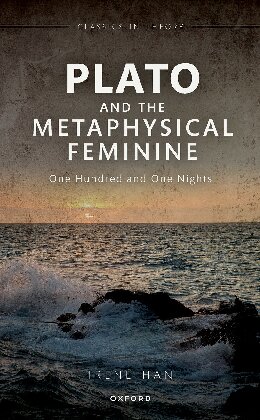 Plato and the Metaphysical Feminine: One Hundred and One Nights