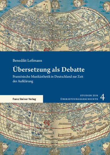 Übersetzung als Debatte: Französische Musikästhetik in Deutschland zur Zeit der Aufklärung