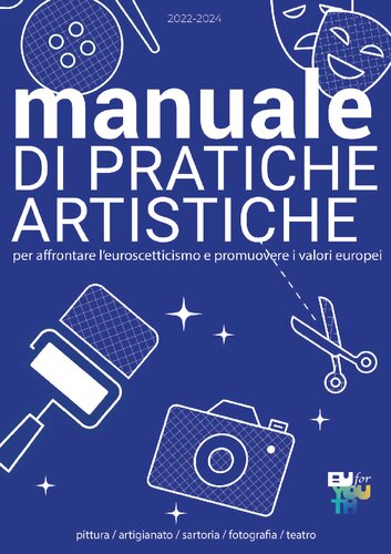 Manuale di Pratiche Artistiche per affrontare l'Euroscetticismo e Promuovere i Valori Europei
