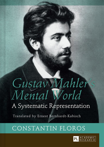 Gustav Mahler's Mental World: A Systematic Representation