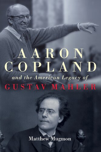 Aaron Copland and the American Legacy of Gustav Mahler