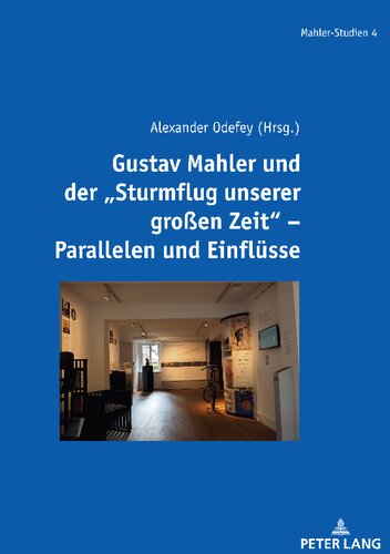 Gustav Mahler und der ,,Sturmflug Unserer Großen Zeit - Parallelen und Einfluesse