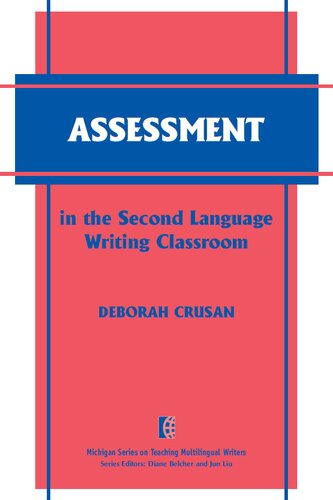 Assessment in the Second Language Writing Classroom