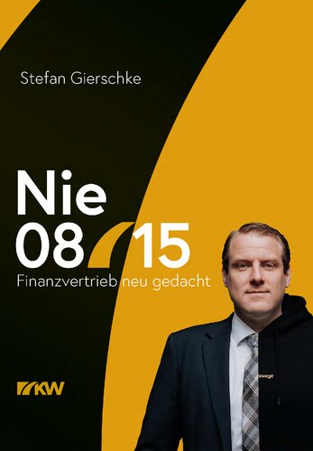 Nie 08/15 - Finanzvertrieb neu gedacht
