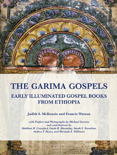 The Garima Gospels: Early Illuminated Gospel Books from Ethiopia (Manar Al-Athar Monograph) (Manar al-Athar Monographs)