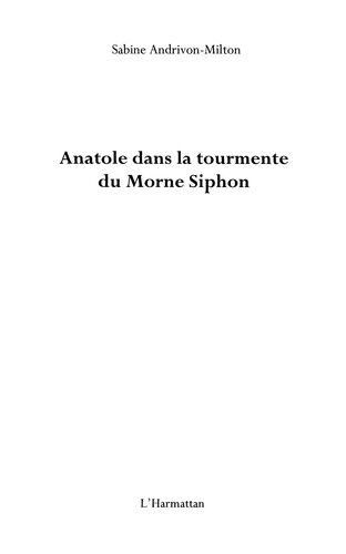 Anatole dans la tourmente du Morne Siphon