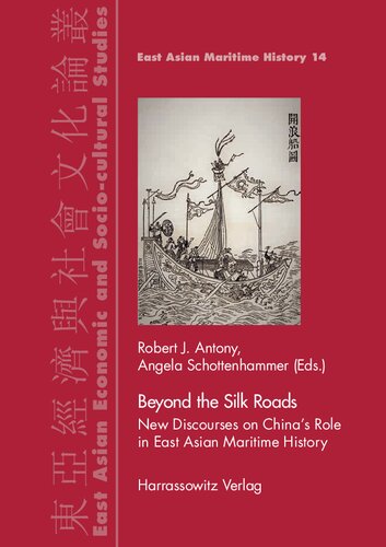 Beyond the Silk Roads: New Discourses on China's Role in East Asian Maritime History