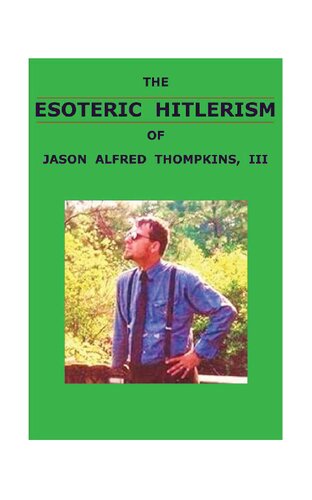 The Esoteric Hitlerism of Jason Alfred Thompkins, 3rd
