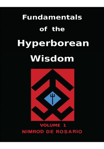 Fundamentals of the Hyperborean Wisdom: Volume 1
