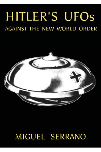 Hitler's UFOs Against the New World Order