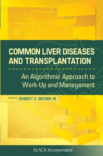 Common Liver Diseases and Transplantation - An Algorithmic Approach to Work Up and Management (Dec 15, 2012)_(1556429037)_(Slack Incorporated)