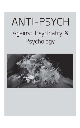 Anti-Psych: Against Psychiatry & Psychology