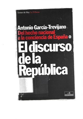 Del hecho nacional a la conciencia de España: o, El discurso de la República
