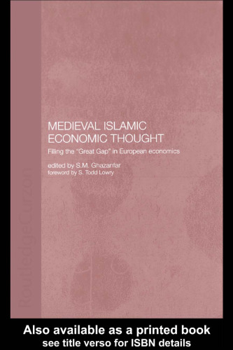 Medieval Islamic Economic Thought: Filling the Great Gap in European Economics (Islamic Studies)