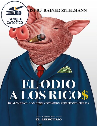 El odio a los ricos (Spanish Edition)