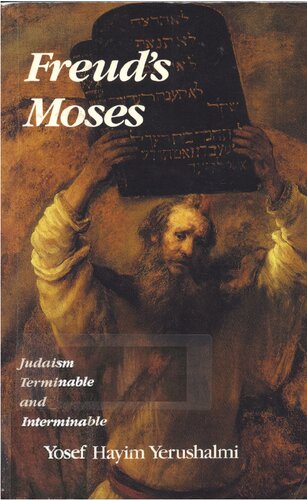 Freud's Moses: Judaism Terminable and Interminable