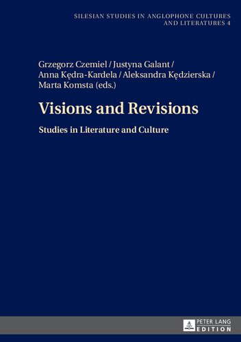 Visions and Revisions: Studies in Literature and Culture