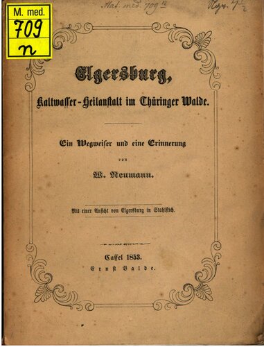 Elgersburg, Kaltwasser-Heilanstalt im Thüringer Walde. Ein Wegweiser und eine Erinnerung