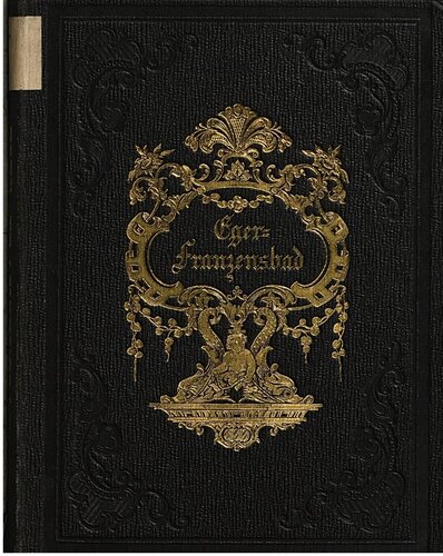 Ein Handbuch für alle Besucher des Curortes [Kurortes] Eger-Franzensbad und dessen Umgebungen