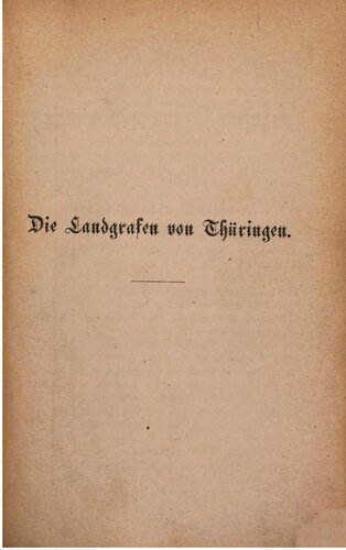 Die Landgrafen von Thüringen zur Geschichte der Wartburg