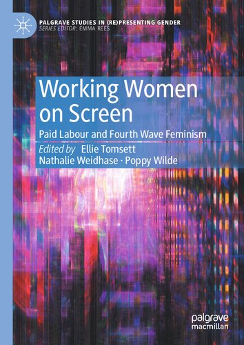 Working Women on Screen: Paid Labour and Fourth Wave Feminism