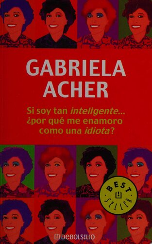 Si yoy tan inteligente... ¿por qué me enamoro como una idiota?