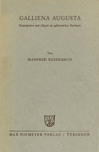Galliena Augusta: Einzelgötter und Allgott im gallienischen Pantheon