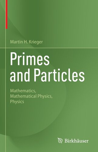 Primes and Particles : Mathematics, Mathematical Physics, Physics