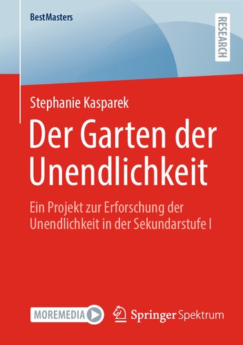 Der Garten der Unendlichkeit: Ein Projekt zur Erforschung der Unendlichkeit in der Sekundarstufe I (BestMasters) (German Edition)