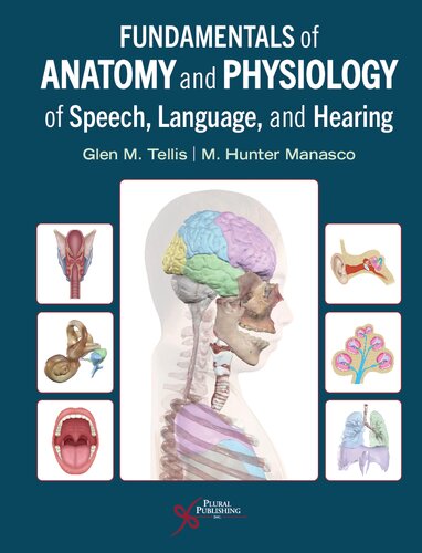 Fundamentals of Anatomy and Physiology of Speech, Language, and Hearing (Sep 15, 2023)_(1635507200)_(Plural Publishing).pdf