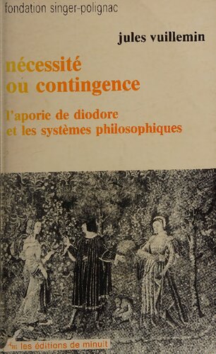 Nécessité ou contingence. L'aporie de Diodore et les systèmes philosophiques