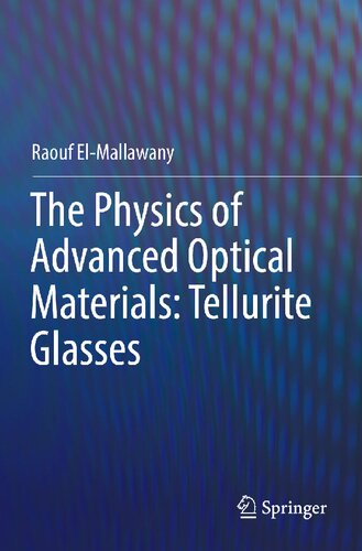The Physics of Advanced Optical Materials: Tellurite Glasses: Tellurite Glasses