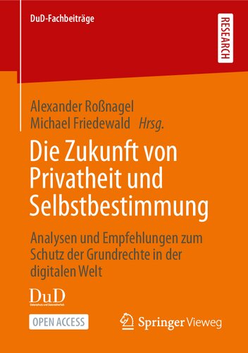 Die Zukunft von Privatheit und Selbstbestimmung: Analysen und Empfehlungen zum Schutz der Grundrechte in der digitalen Welt (DuD-Fachbeiträge) (German Edition)