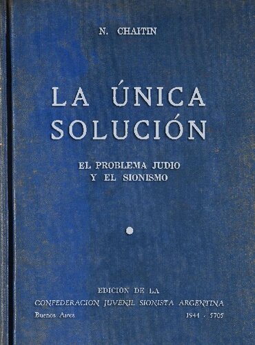 La única solución: El problema judío y el sionismo.