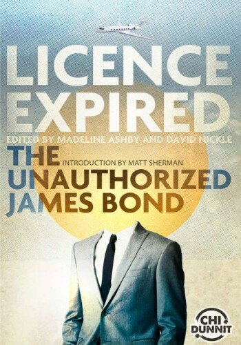 Licence Expired: The Unauthorized James Bond (2015)