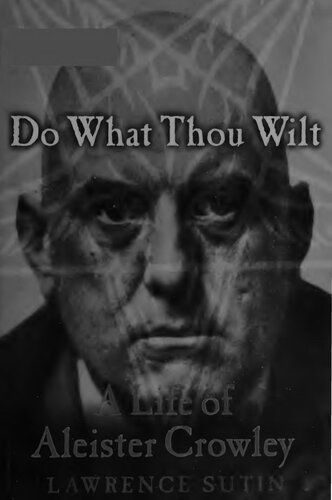 Do What Thou Wilt : A Life of Aleister Crowley