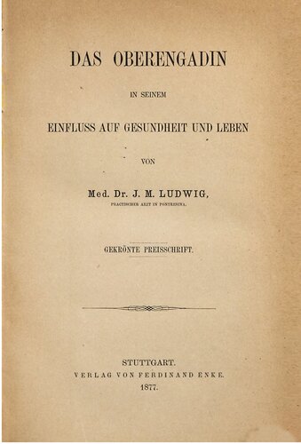 Das Oberengadin in seinem Einfluss auf Gesundheit und Leben