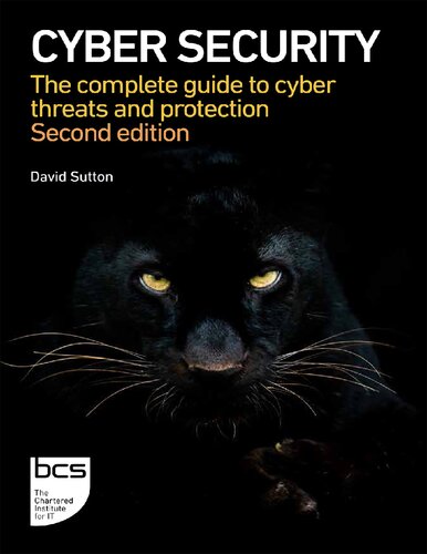Cyber security. The complete guide to cyber threats and protection
