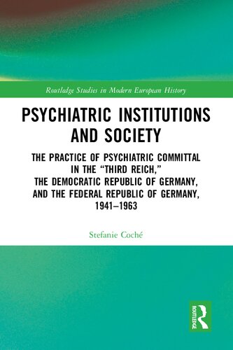 Psychiatric Institutions and Society (Routledge Studies in Modern European History)