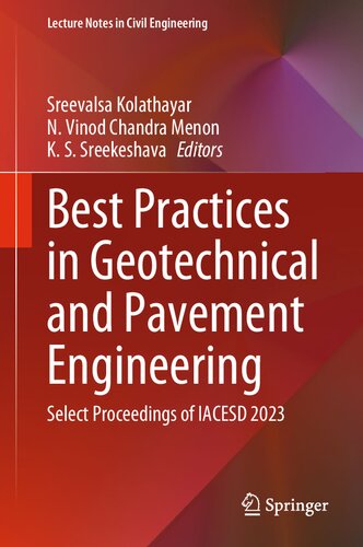Best Practices in Geotechnical and Pavement Engineering: Select Proceedings of IACESD 2023 (Lecture Notes in Civil Engineering, 449)