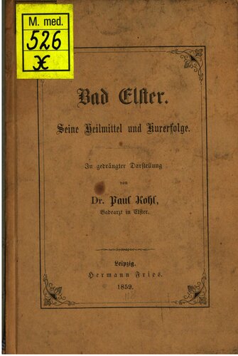 Bad Elster. Seine Heilmittel und Kurerfolge