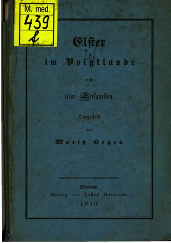 Elster im Voigtlande [Vogtland] und seine Heilquellen