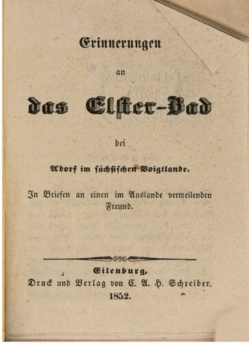 Erinnerungen an das Elster-Bad bei Adorf im sächsischen Voigtlande [Vogtland]