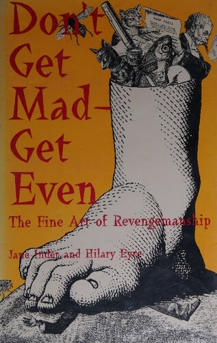 Don't Get Mad-Get Even: The Fine Art of Revengemanship